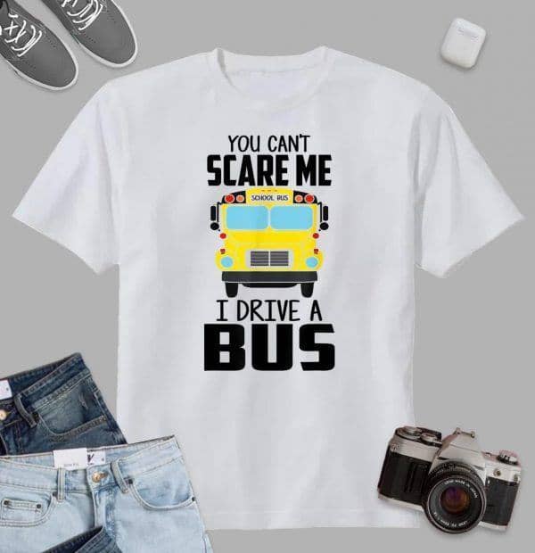 youcannotscaremeidriveabusfunnyschoolbusdrivert shirt tshirt 11w0ok3sprkk 1