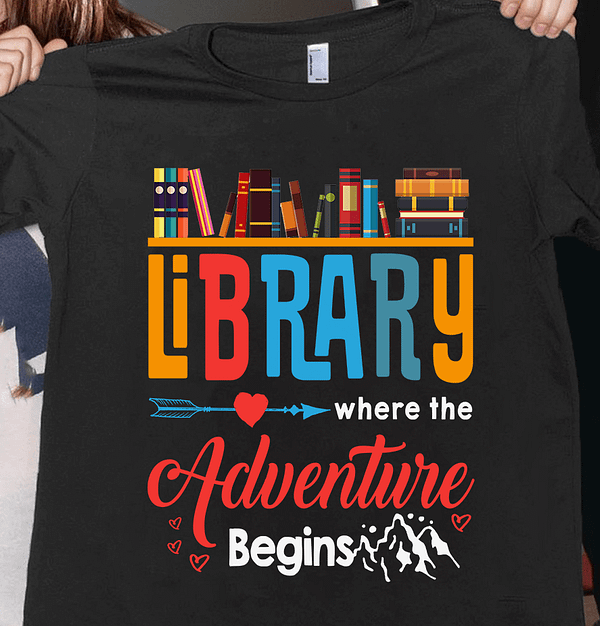librarian shirt where the adventure begins