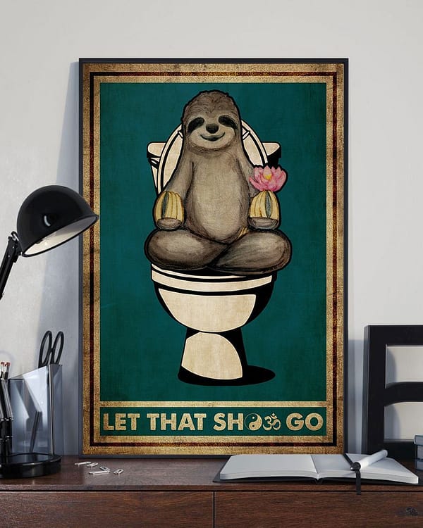sloth yoga poster let that shit go lotus toilet bathroom