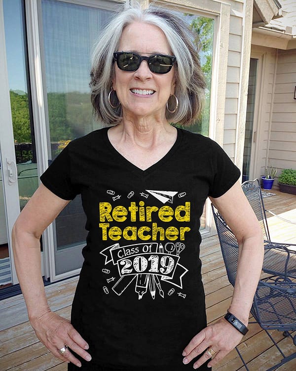 retired teacher shirt retired teacher class of 2019