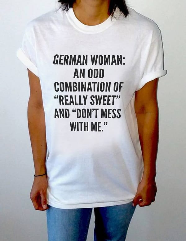 women german shirt really sweet and dont mess with me