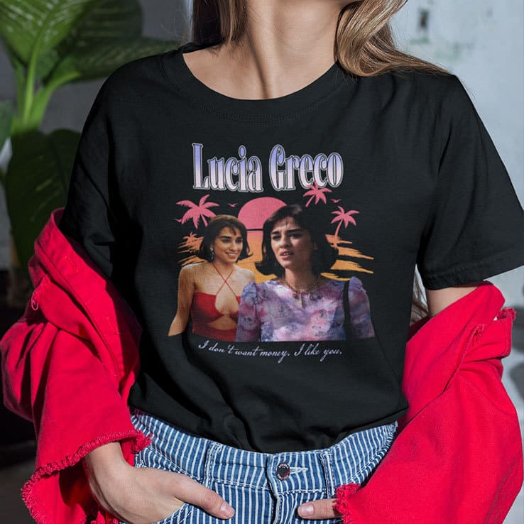 Lucia-Greco-I-Dont-Want-Money-I-Like-You-Shirt