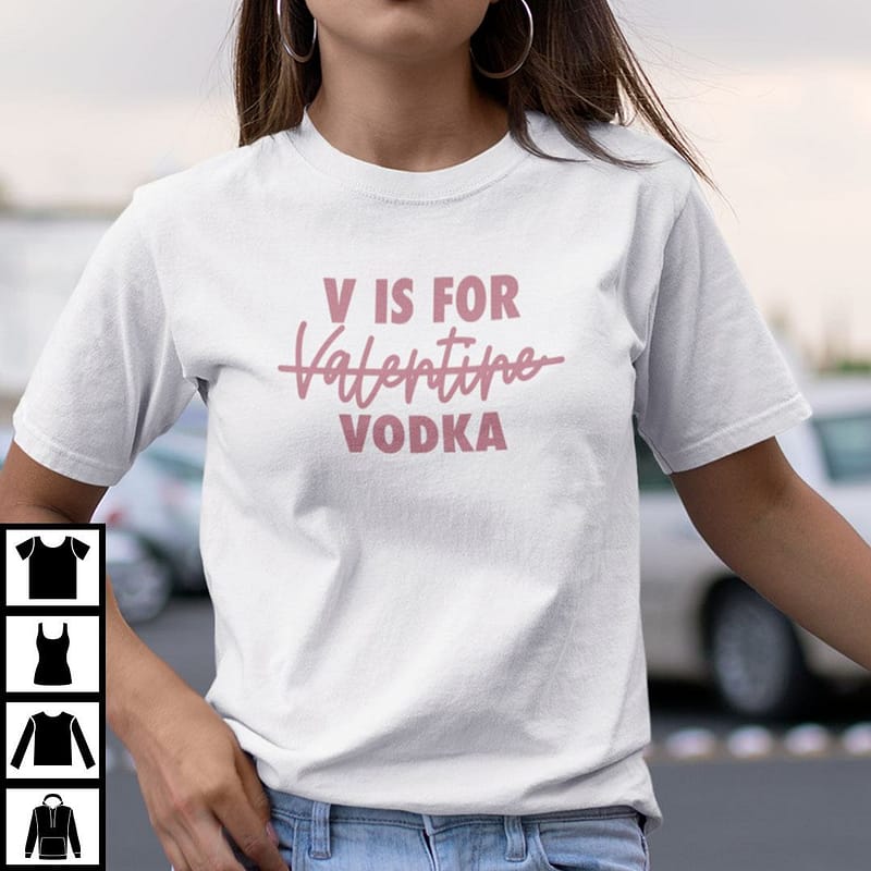 v is for vodka shirt funny valentines day tee