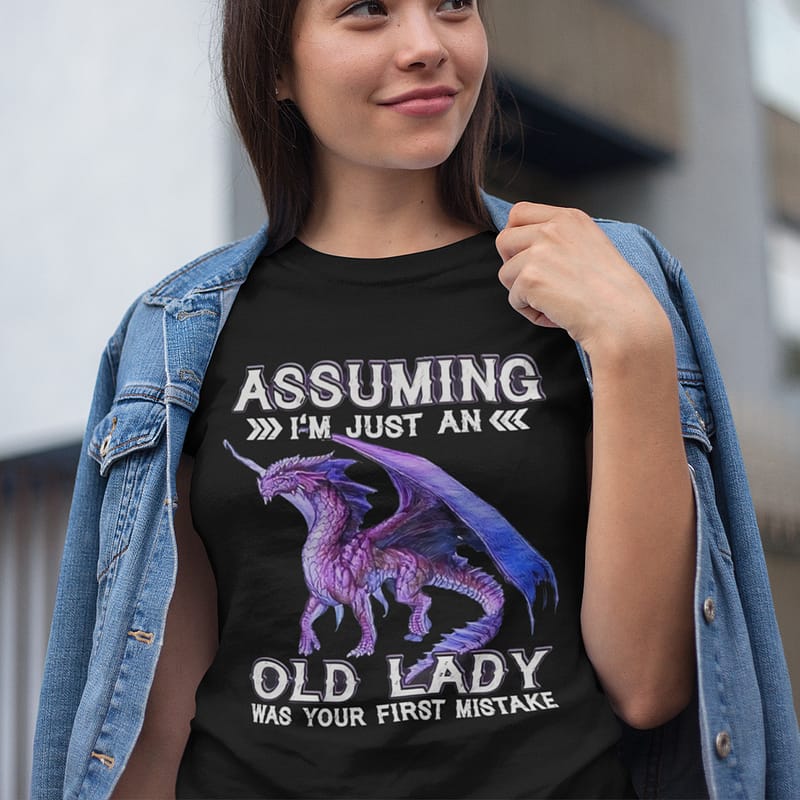 Dragon Assuming I'm Just An Old Lady Shirt