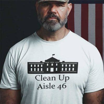 Anti Joe Biden Clean Up On Aisle 46 Shirt White House