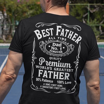 Best Father A Son's First Hero A Daughter's First Love Shirt