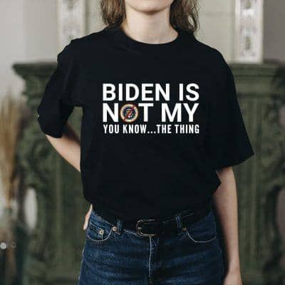 Biden Is Not My President Shirt