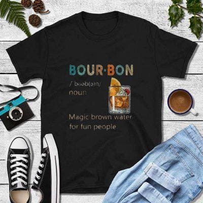 Bourbon Shirt Magic Brown Water For Fun People