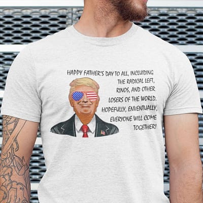 Donald Trump Happy Fathers Day Shirt Funny Trump Saying