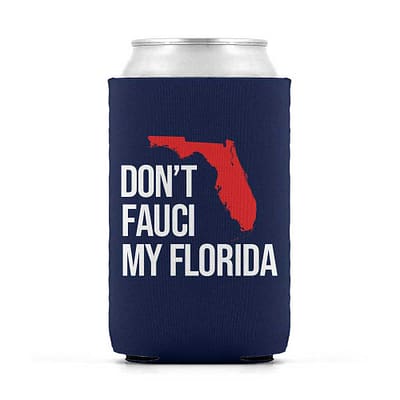Don't Fauci My Florida Navy Beverage Cooler