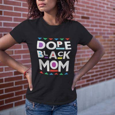Dope Black Mom T Shirt