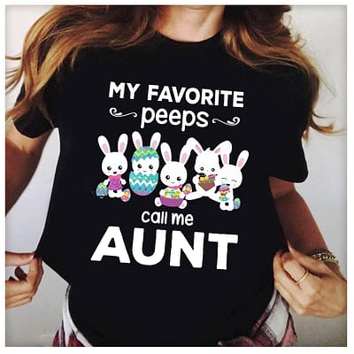 Easter Aunt Shirt My Favorite Peeps Call Me Aunt