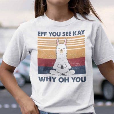 Eff You See Kay Shirt Funny Llama Yoga