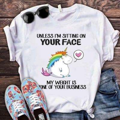Fat Unicorn Shirt My Weight Is None Of Your Business