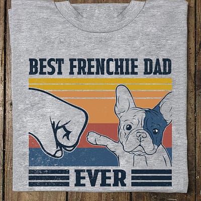 Frenchie Dad Shirt Vintage Best Frenchie Dad Ever