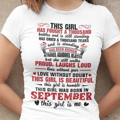 Girl Has Fought A Thousand Battles September Birthday Shirt