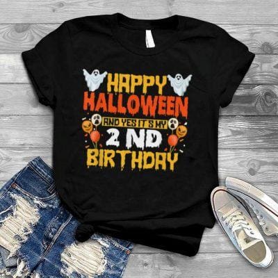 Happy Halloween And Yes It's My 2nd Birthday 2 Years Old T Shirt