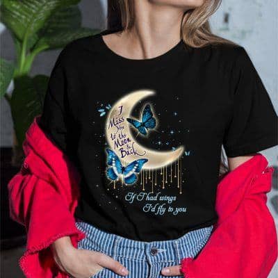 I Miss You To The Moon And Back Shirt