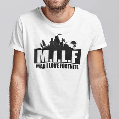 MILF Man I Love Fortnite Shirt Gaming Lover
