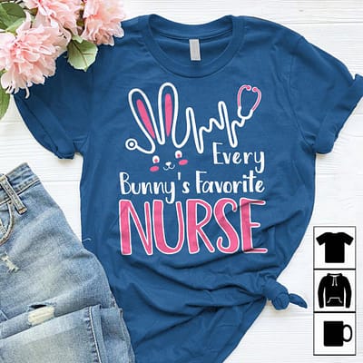 Nurse Shirt Every Bunny's Favorite Nurse Easter Day