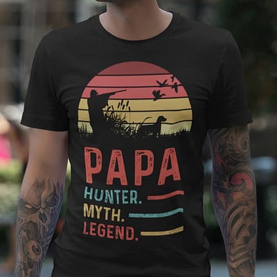 Papa Hunter Myth Legend Shirt