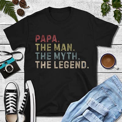 Papa The Men The Myth The Legend Shirt