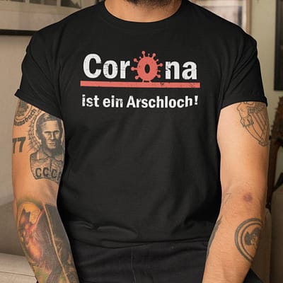 T-Shirt Corona Ist Ein Arschloch