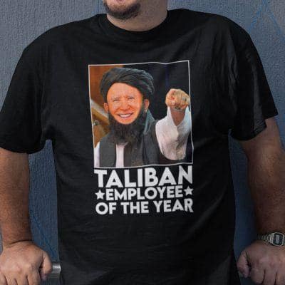 Taliban Employee Of The Year Joe Biden Shirt