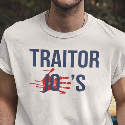 Traitor Joes T Shirt Anti Joe Biden