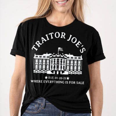 Traitor Joe's Where Everything Is For Sale Est 01-20-2021