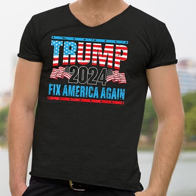 Trump 2024 Fix America Again Shirt