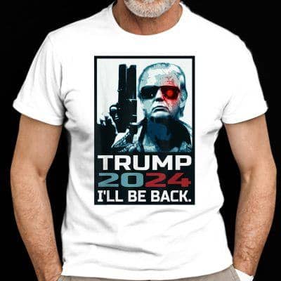 Trump 2024 Shirt I'll Be Back Gun Election