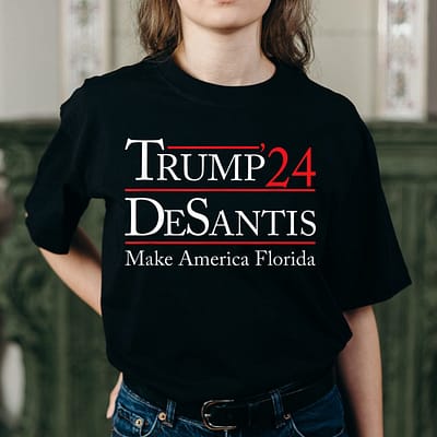 Trump 2024 Shirt Trump 24 Desantis Make America Florida