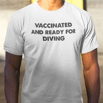 Vaccinated And Ready For Diving Shirt