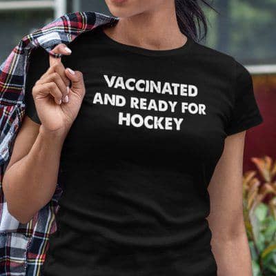 Vaccinated And Ready For Hockey Shirt