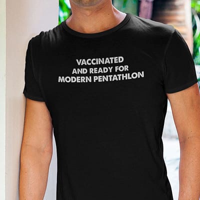 Vaccinated And Ready For Modern Pentathlon Shirt