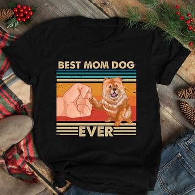 Vintage Best Mom Ever Shirt Best Chowchow Dog Mom Ever