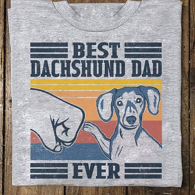 Vintage Dachshund Dad Shirt Best Dachshund Dad Ever