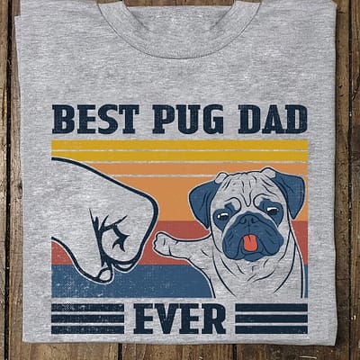 Vintage Pug Dad Shirt Best Pug Dad Ever Fathers Day Gift