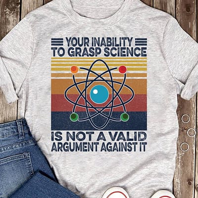 Vintage Science Shirt Your Inability To Grasp Science Atoms