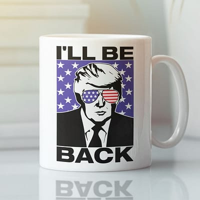 Donald Trump I'll Be Back Mug