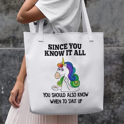Since You Know It All Unicorn Tote Bag