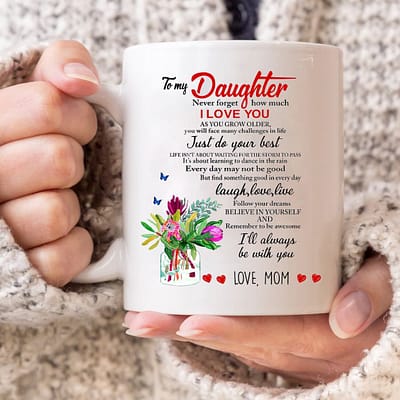 To My Daughter I Love You Mug