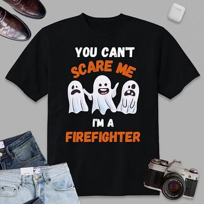 You Can’t Scare Me A Firefighter Essential T-Shirt