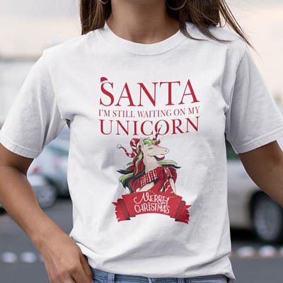 Girls Unicorn Christmas Shirts Santa I'm Still Waiting On My Unicorn