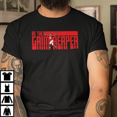 Be The Grim Reaper Chiefs Shirt