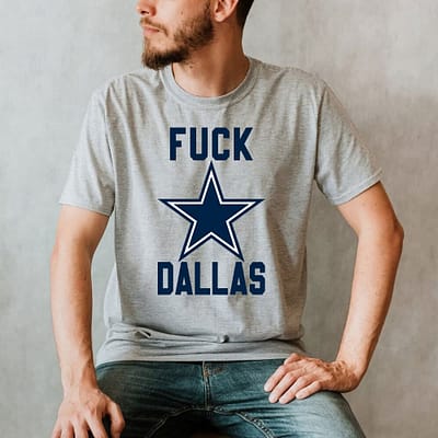 Fuck-Dallas-Fuck-Dallas-Cowboys-Shirt