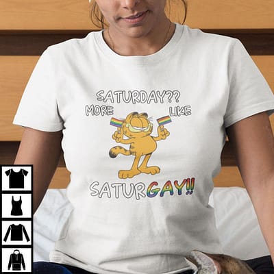 Gay-Garfield-Shirt-Saturday-More-Like-Saturgay-Tee