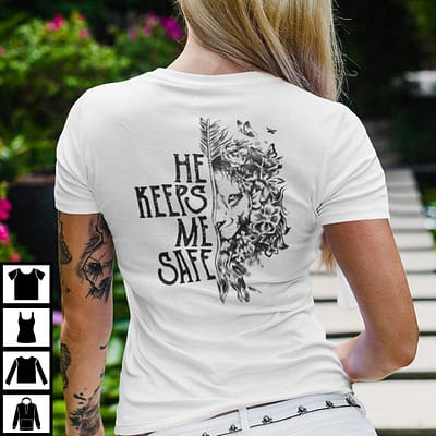 He Keeps Me Safe T Shirt Lion Valentines Day Gift