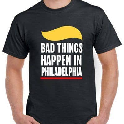 Bad Things Happen In Philadelphia Presidential Debates Mens T Shirt
